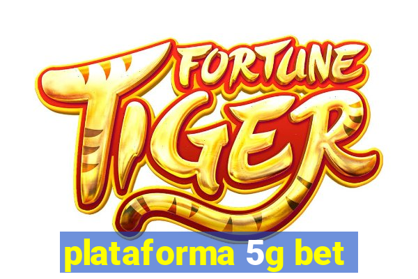 plataforma 5g bet